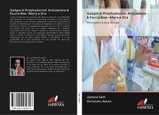 Bookcover of Gadget di Prosthodontist: Articolatore & Faccia Bow- Allora e Ora