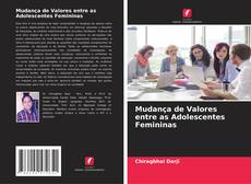 Bookcover of Mudança de Valores entre as Adolescentes Femininas