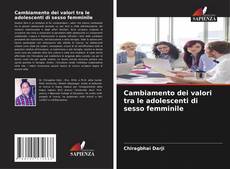 Bookcover of Cambiamento dei valori tra le adolescenti di sesso femminile