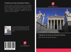 Trabalhos de Tese de Filosofia Política kitap kapağı