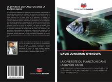Capa do livro de LA DIVERSITÉ DU PLANCTON DANS LA RIVIÈRE KAFUE 