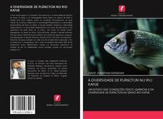 A DIVERSIDADE DE PLÂNCTON NO RIO KAFUE kitap kapağı
