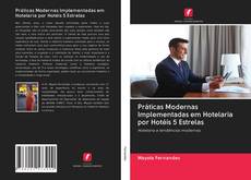 Bookcover of Práticas Modernas Implementadas em Hotelaria por Hotéis 5 Estrelas