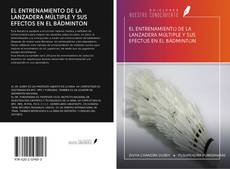EL ENTRENAMIENTO DE LA LANZADERA MÚLTIPLE Y SUS EFECTOS EN EL BÁDMINTON kitap kapağı