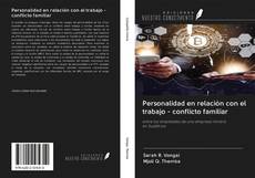 Personalidad en relación con el trabajo - conflicto familiar kitap kapağı