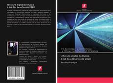 Bookcover of O futuro digital da Rússia à luz dos desafios de 2020