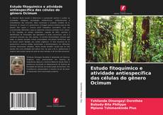 Buchcover von Estudo fitoquímico e atividade antiespecífica das células do gênero Ocimum