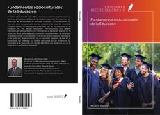 Bookcover of Fundamentos socioculturales de la Educación