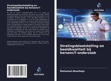 Buchcover von Stralingsblootstelling en beeldkwaliteit bij hersencT-onderzoek