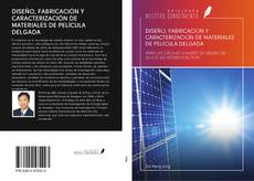 Bookcover of DISEÑO, FABRICACIÓN Y CARACTERIZACIÓN DE MATERIALES DE PELÍCULA DELGADA