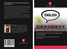 Bookcover of Os Problemas do Ensino de Frases para os Estudantes
