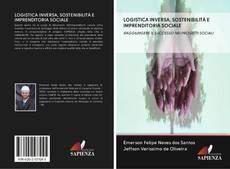 LOGISTICA INVERSA, SOSTENIBILITÀ E IMPRENDITORIA SOCIALE kitap kapağı