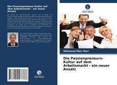 Bookcover of Die Passionpreneurs-Kultur auf dem Arbeitsmarkt - ein neuer Ansatz