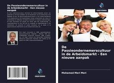 Capa do livro de De Passieondernemerscultuur in de Arbeidsmarkt - Een nieuwe aanpak 