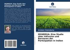 Bookcover of MGNREGA: Eine Studie über Inklusion und Barrieren der Partizipation in Indien