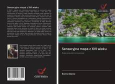 Sensacyjna mapa z XVI wieku的封面