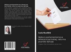 Portada del libro de Wybory parlamentarne w Ameryce Łacińskiej, reforma poprzez dyfuzję