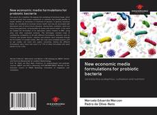 New economic media formulations for probiotic bacteria的封面