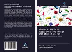 Nieuwe economische mediaformuleringen voor probiotische bacteriën kitap kapağı