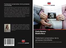 Buchcover von Traitement conservateur de la grossesse interstitielle