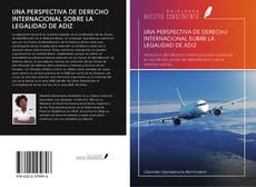 Bookcover of UNA PERSPECTIVA DE DERECHO INTERNACIONAL SOBRE LA LEGALIDAD DE ADIZ