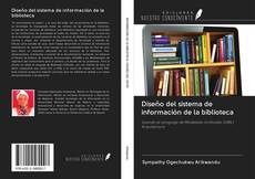 Capa do livro de Diseño del sistema de información de la biblioteca 