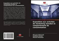 Buchcover von Exposition aux activités de marketing mondial et comportement de consommation