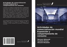 Bookcover of Actividades de comercialización mundial Exposición y comportamiento de consumo