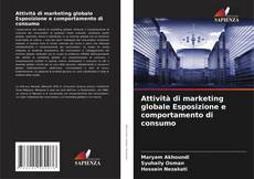 Capa do livro de Attività di marketing globale Esposizione e comportamento di consumo 