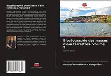 Capa do livro de Biogéographie des masses d'eau terrestres. Volume 2 