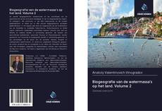 Copertina di Biogeografie van de watermassa's op het land. Volume 2