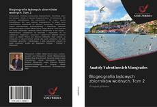 Bookcover of Biogeografia lądowych zbiorników wodnych. Tom 2