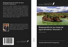 Biogeografía de las masas de agua terrestres. Volumen 3 kitap kapağı