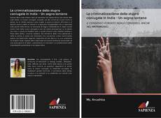 Bookcover of La criminalizzazione dello stupro coniugale in India - Un sogno lontano
