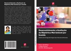 Capa do livro de Desenvolvimento e Avaliação da Rilpivirina Mal Solúvel por Snedds 
