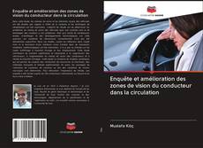 Buchcover von Enquête et amélioration des zones de vision du conducteur dans la circulation