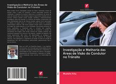 Capa do livro de Investigação e Melhoria das Áreas de Visão do Condutor no Trânsito 