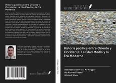 Buchcover von Historia pacífica entre Oriente y Occidente: La Edad Media y la Era Moderna