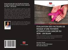 Capa do livro de ÉVALUATION DES FACTEURS DE RISQUE D'UNE PATIENTE ATTEINTE D'UN CANCER DU SEIN : UN BILAN 