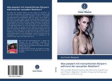 Buchcover von Was passiert mit menschlichen Körpern während der sexuellen Reaktion?
