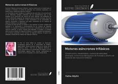 Bookcover of Motores asíncronos trifásicos