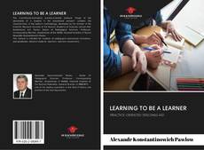 Couverture de LEARNING TO BE A LEARNER