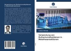 Bookcover of Verwendung von Rutheniumalkylidenen in Metathesereaktionen