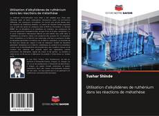 Bookcover of Utilisation d'alkylidènes de ruthénium dans les réactions de métathèse