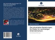 Capa do livro de Die industriellen Beziehungen: Ein Pfeiler für nachhaltiges Unternehmertum 