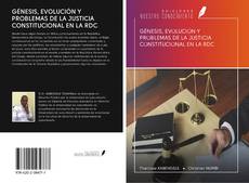 GÉNESIS, EVOLUCIÓN Y PROBLEMAS DE LA JUSTICIA CONSTITUCIONAL EN LA RDC的封面
