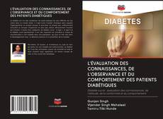 Bookcover of L'ÉVALUATION DES CONNAISSANCES, DE L'OBSERVANCE ET DU COMPORTEMENT DES PATIENTS DIABÉTIQUES