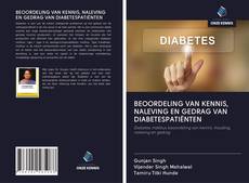 BEOORDELING VAN KENNIS, NALEVING EN GEDRAG VAN DIABETESPATIËNTEN的封面