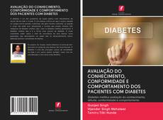 Buchcover von AVALIAÇÃO DO CONHECIMENTO, CONFORMIDADE E COMPORTAMENTO DOS PACIENTES COM DIABETES