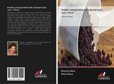Buchcover von Analisi comparativa del calcestruzzo con i rifiuti